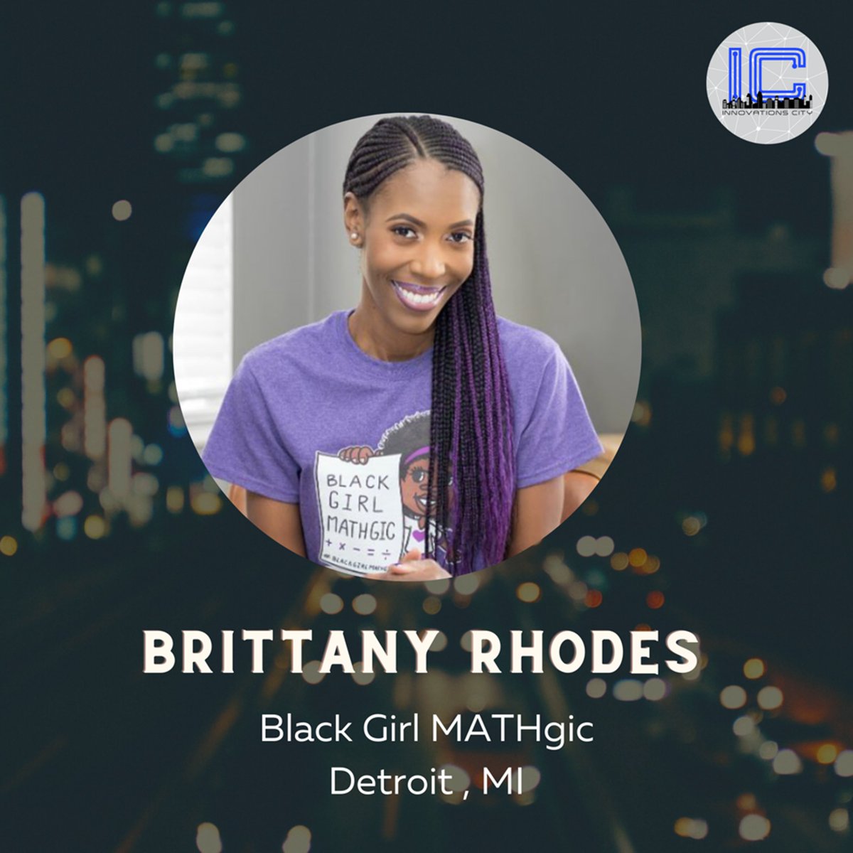 Happy Saturday from Innovations City! We are celebrating Black History Month by shouting out our first place winner of our 2020 Women of Color Pitch Competition, Brittany Rhodes. Go check out Black Girl MATHgic’s website at blackgirlmathgic.com  🙌🏼  
#BlackGirlMATHgic