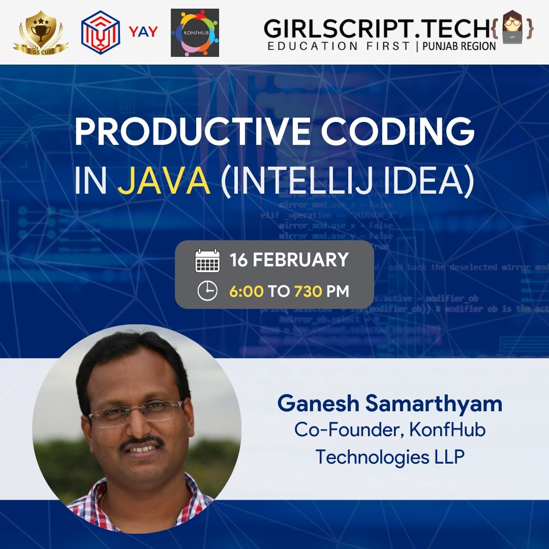 GirlScriptJal's tweet image. Workshop on &quot;PRODUCTIVE CODING WITH @java (@intellijidea)

Our speaker of the day🗣️... @GSamarthyam, Co-founder @KonfHub Technologies, LLP

Date : 16 feb 2021 (Tuesday)
Time : 6:00 - 7:30 pm
know more &amp;amp; get registered
forms.gle/niAyn69TMTUQH6…

#EducationFirst
#girlscriptjalandhar