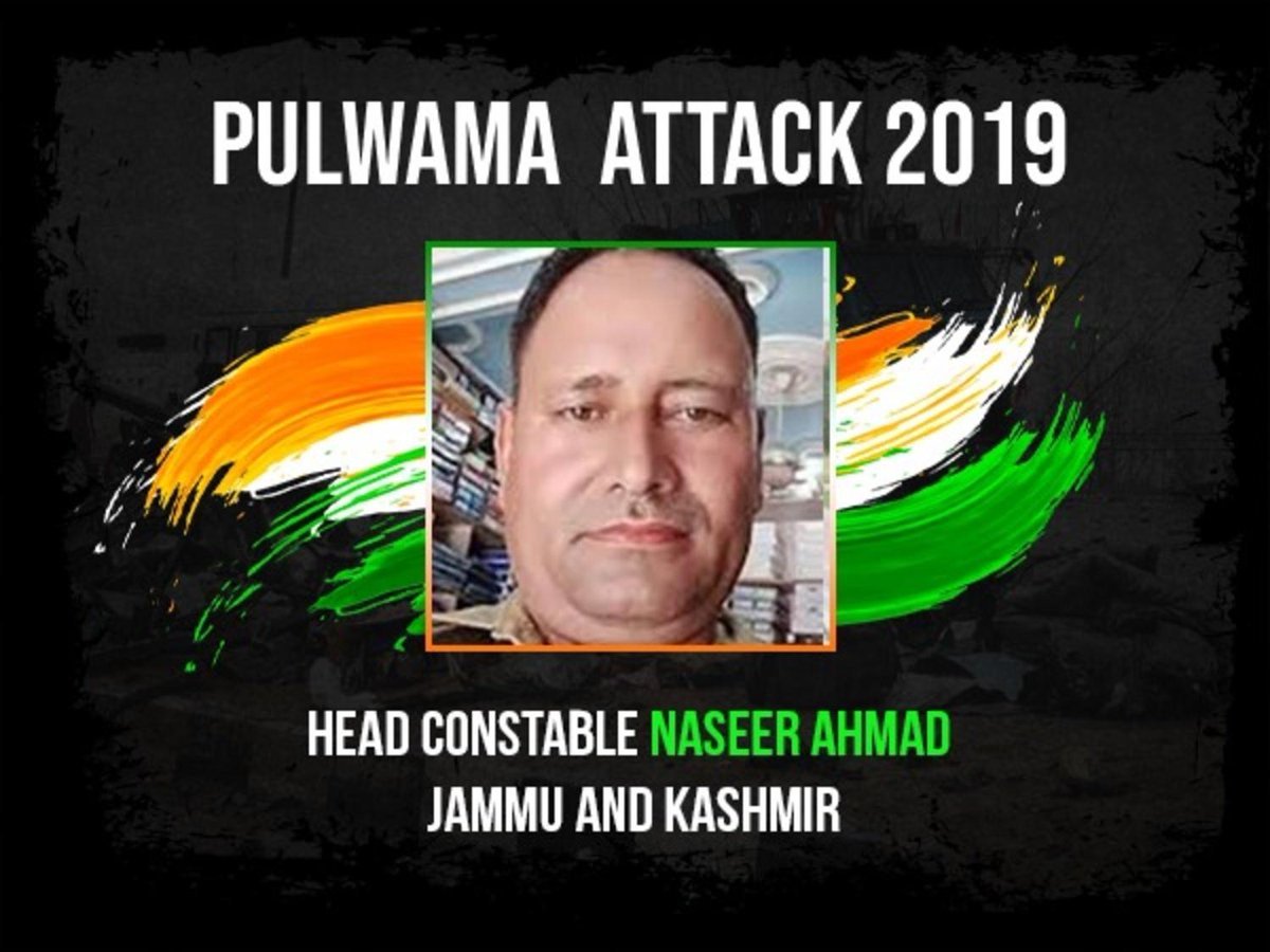 Pulwama immortals-1HEAD CONSTABLE NASEER AHMADHailing from Jammu n Kashmir, he immortalized himself in the  #PulwamaAttack The braveheart had celebrated his Birthday just a day before.Salutes n respects to him #KnowYourHeroes