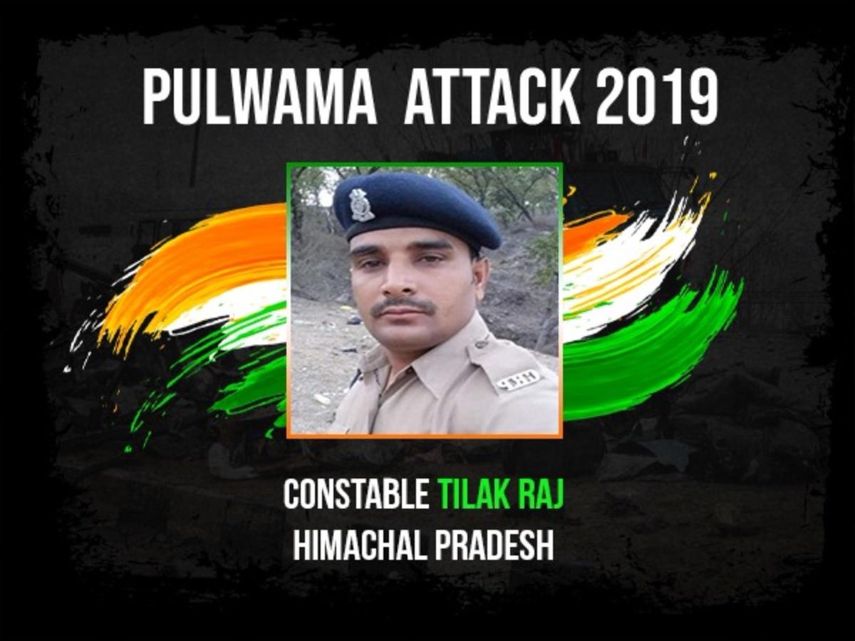 Pulwama immortals -4Salutes toCONSTABLE TILAK RAJHailing from Kangra,  #HimachalPradesh this braveheart left behind two young sons. One was 3 yrs old n younger one was just one month oldHe had survived the blast but breathed his last in army hospital #KnowYourHeroes