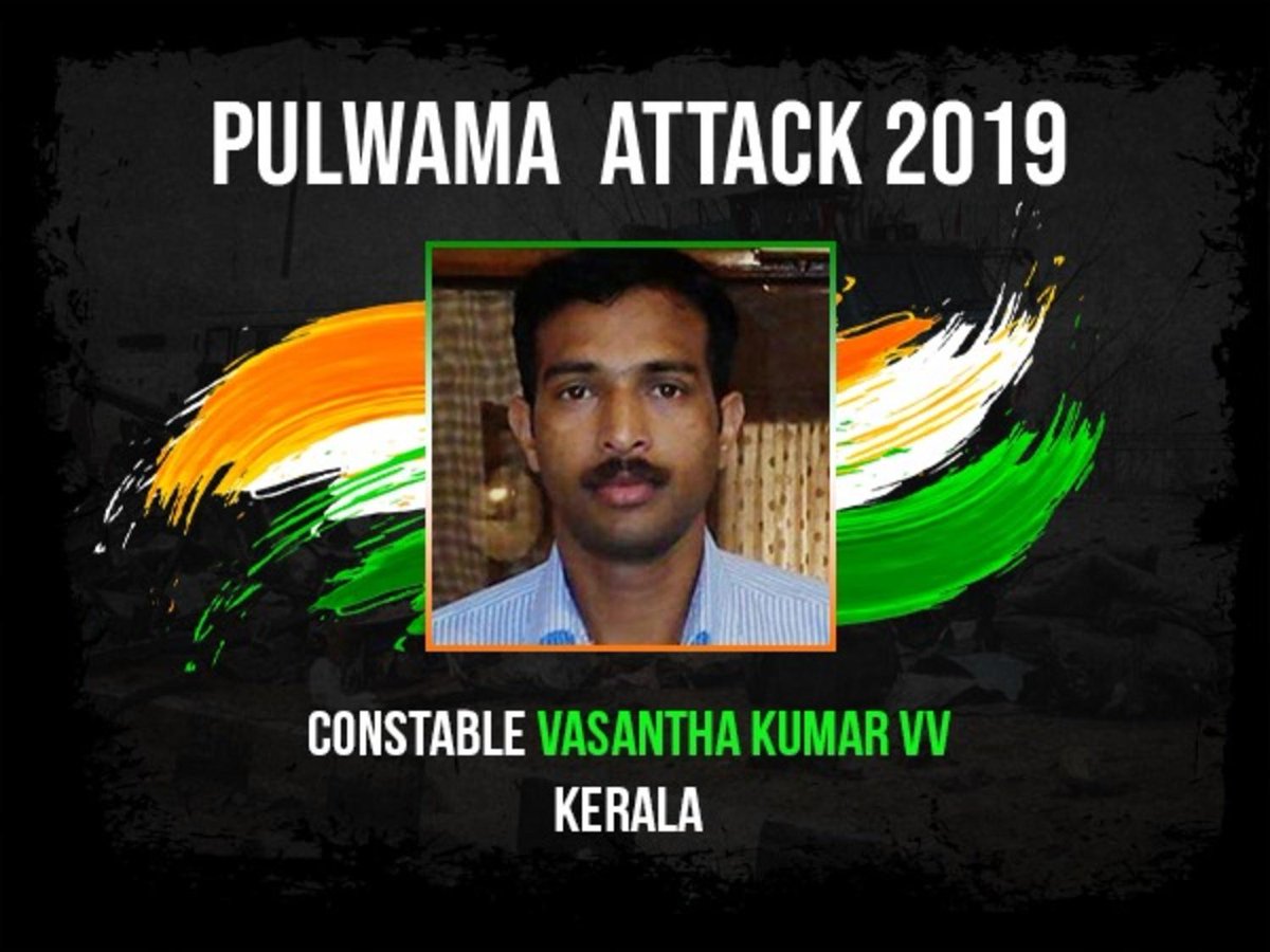 Pulwama immortals- 7Salutes to,CONSTABLE VASANTHA KUMAR VVFrom Wayanad  #Kerala He had given  @crpfindia his 18yrs long serviceHe is survived by a loving family with two children  #KnowYourHeroes