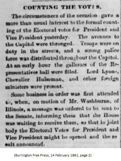"The avenues to the Capitol were thronged. Troops were on duty in the streets, and a strong police force was distributed throughout the Capitol." - Burlington Free Press on Feb. 13, 1861 electoral vote count 8/