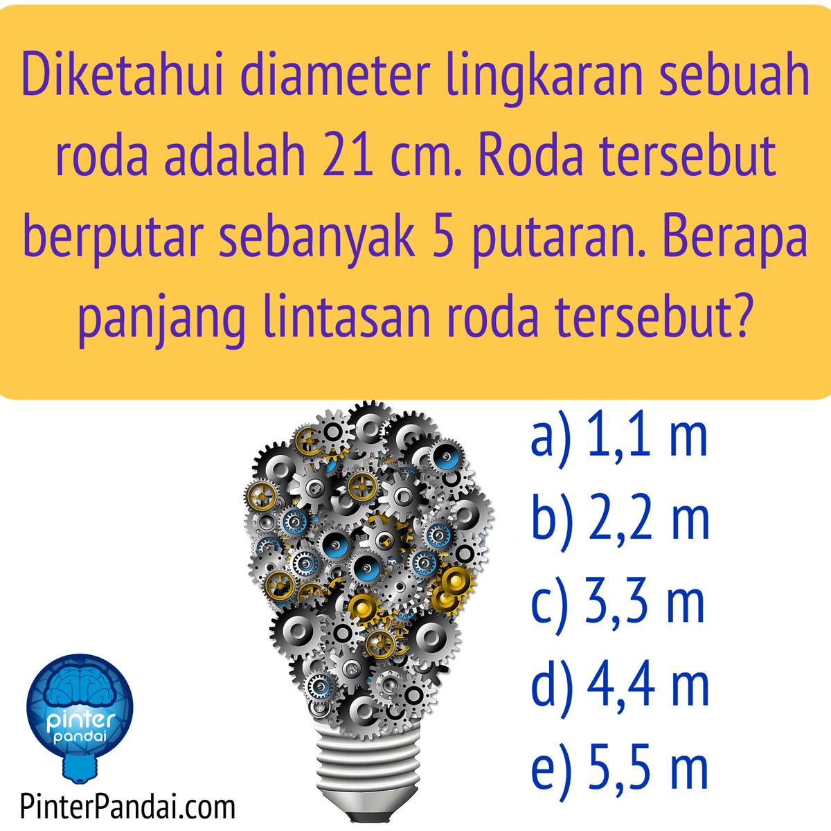 pinterpandai_id's tweet photo. Diketahui diameter lingkaran sebuah roda adalah 21 cm. Roda tersebut berputar sebanyak 5 putaran. Berapa panjang lintasan roda tersebut?
a) 1,1 m b) 2,2 m c) 3,3 m d) 4,4 m e) 5,5 m
Jawaban & penjelasan ada di: https://t.co/lkxuV4Ypo4
#PinterPandai https://t.co/LBoV9CTlHf