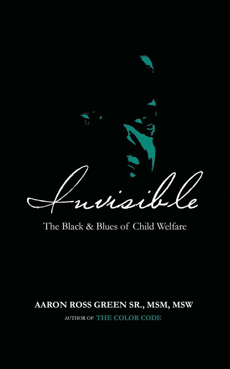 ARGreen_Sr's tweet photo. INVISIBLE: THE BLACK & BLUES OF CHILD WELFARE... now available in paperback (print) — link in bio! #Invisible #SocialWork #Antiracism #Black #BLM #ChildWelfare #FosterCare #Book #200pages https://t.co/oyYTNpwVb1