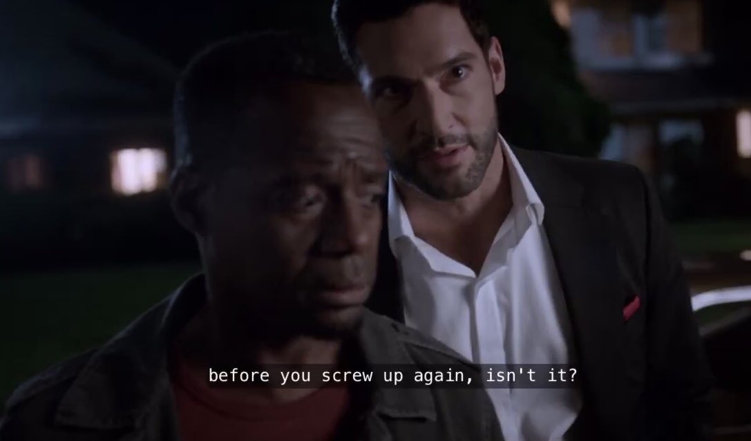 Then we see Lucifer insist that if Mr SOB goes through the door he will inevitably mess up againAnd we know Lucifer hates himself because everything he touches he ruins so Lucifer night as well be describing himself