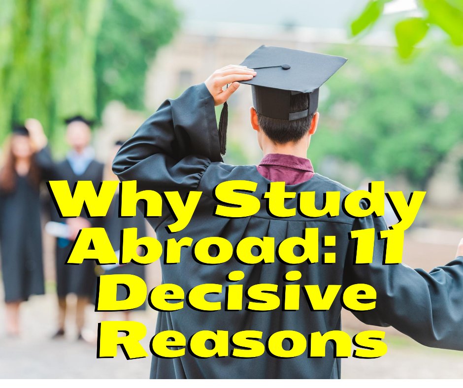 Why Study Abroad: 11 Decisive Reasons to Join International College