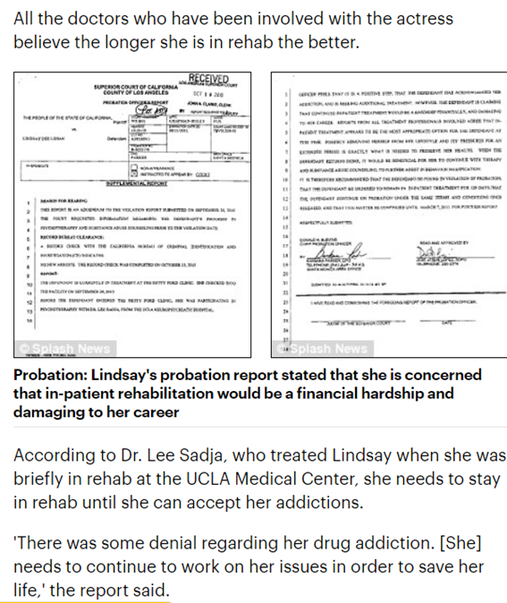 Michael Lohan, Lindsay’s father, spoke out against the hostile takeover Lou and Dina were planning. Lou’s modus operandi was the same as Britney’s: the same managers (Larry Rudolph and Adam Leber), same lawyers (Blair Berk) and same doctors (Marmer and Lee Sadja).