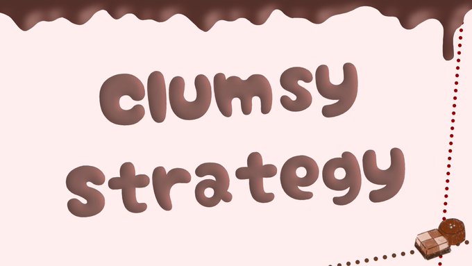 Clumsy Strategy