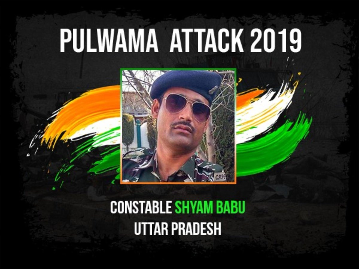 Pulwama immortals -21Salutes toCONSTABLE SHYAM BABUhailed from Kanpur  #Uttar Pradesh. At 10 pm on 14 Feb, 2019, Shyam Babu’s father, was informed of the supreme sacrifice of his so in  #Pulwama. He left behind his wife 5 yr old son and 6 months old daughter #KnowYourHeroes