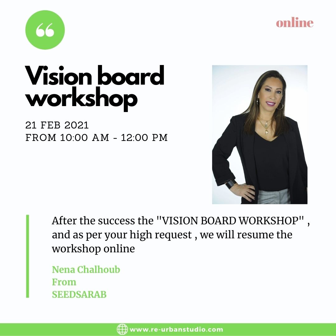 Sunday 21st  February from10.00 AM to 12.00 PM is a #LoveStory with the #visionboard. It is #onlineappointment so Take a #break, it is time for #Reflection, your #metime 
Join the SEEDSARAB team with The Expert Nena Abou Atme
To register: re-urbanstudio.com/events/vision-…