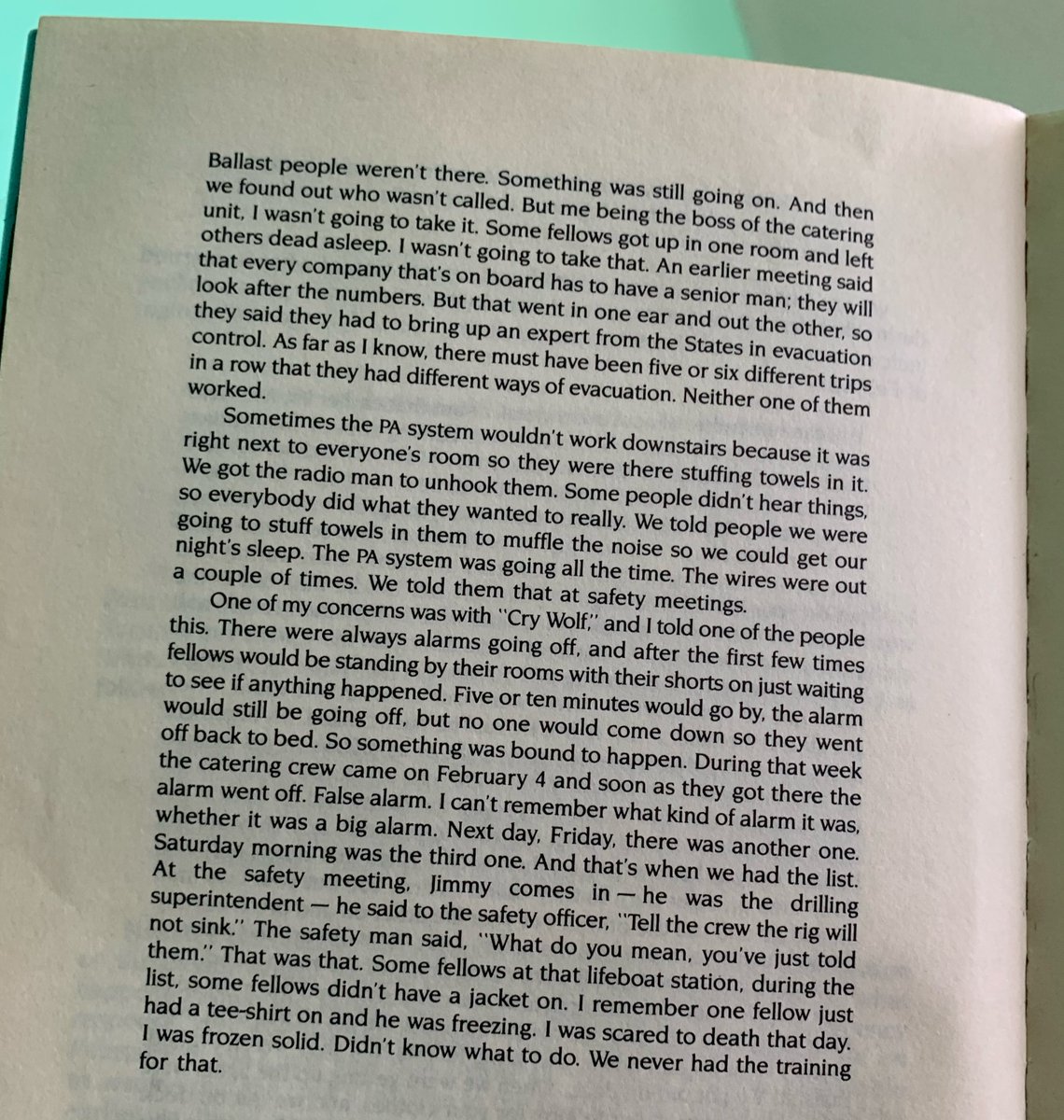 In the 1987 book "But Who Cares Now?: The Tragedy of the Ocean Ranger" , published five years after the disaster by the Ocean Ranger Families Association, a firsthand account of a list which occurred the week prior is described in full: