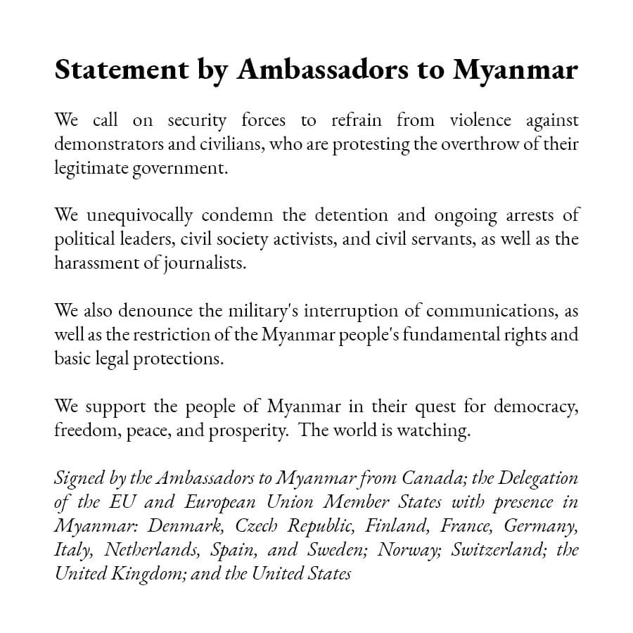 Statement by Ambassadors to Myanmar
1️⃣Call on security forces: refrain from violence against demonstrators &amp;civilians
2️⃣Condemn detentions&amp;arrests
3️⃣Denounce interruption of comms&amp;restriction of fundamental rights
4️⃣Support ppl of🇲🇲in quest for democracy,freedom,peace &amp;prosperity