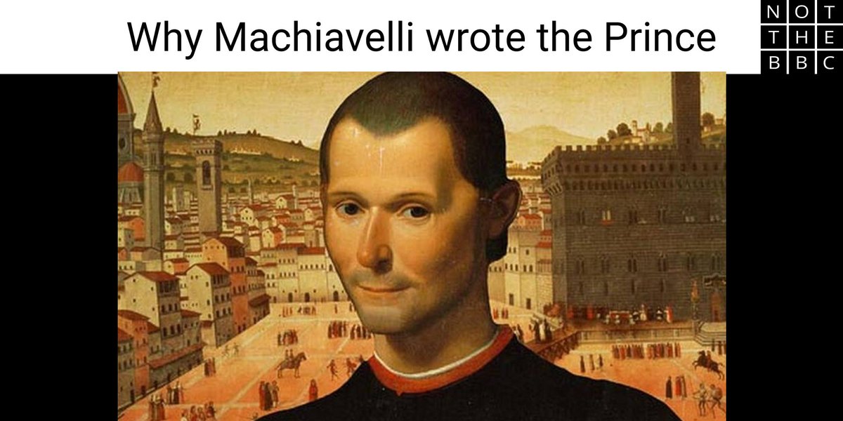 Pith: Why Machiavelli wrote the Prince