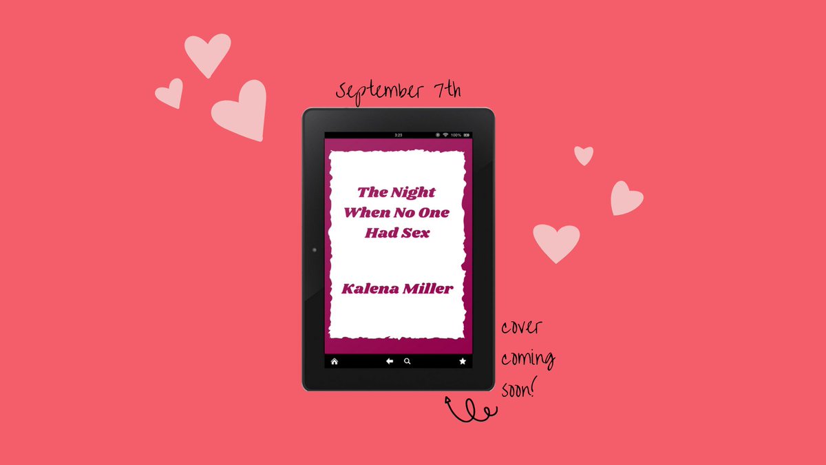 The Night When No One Had Sex by  @itskalenamiller - September 7th
