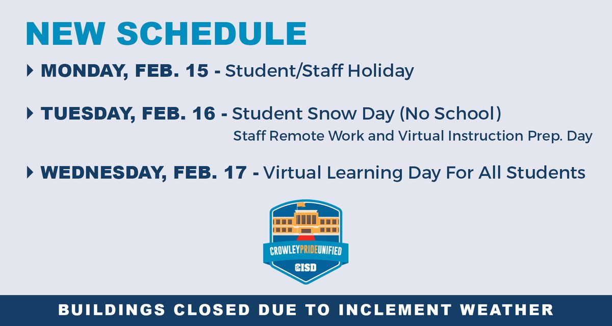 Due to inclement weather and unsafe road conditions, Crowley ISD is modifying this week’s schedule. Thank you for your flexibility as we work to keep everyone safe during this winter storm.
