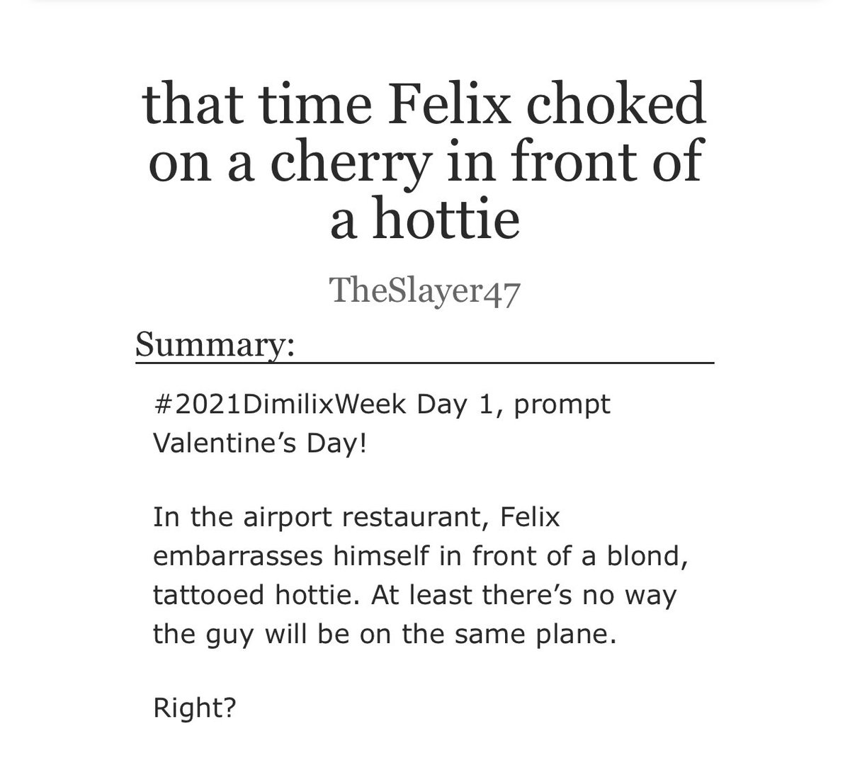 HiStacyHere's tweet photo. that time Felix choked on a cherry in front of a hottie 🍒/ Rating: G / Valentine’s Day 💕
https://t.co/aJFey1P4e8
#2021DimilixWeek @dimilixweek so excited to participate! Hope y’all think it’s funny &amp; cute! 💕 #meetcute https://t.co/eAlCUMLqlJ