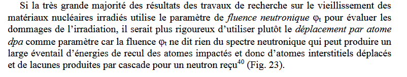 Revenons maintenant à l’article de De Larochelambert. Il suggère que l’approche retenue pour estimer l’effet de l’irradiation (ne comptabilisant que les neutrons d’énergie > 1 MeV) peut introduire un biais dans projections qui peuvent être faites.