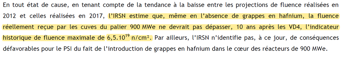 Concernant le niveau actuel de la fluence du parc EDF (et sa projection), l’avis IRSN/2018-00295 (Dossier cuve – Viroles de coeur – Poursuite de l’exploitation jusqu’à la VD4+10 ans du palier 900 MWe) est instructif :