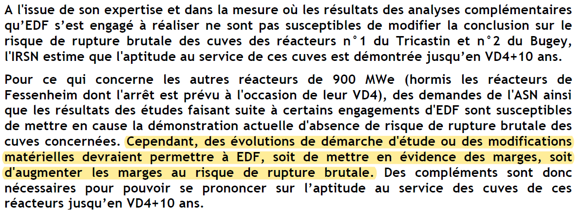 Ou encore l’avis IRSN n°2019-00221 : Poursuite de l’exploitation des réacteurs de 900 MWe jusqu’à la VD4+10 ans. Instruction du dossier cuve - viroles de cœur.