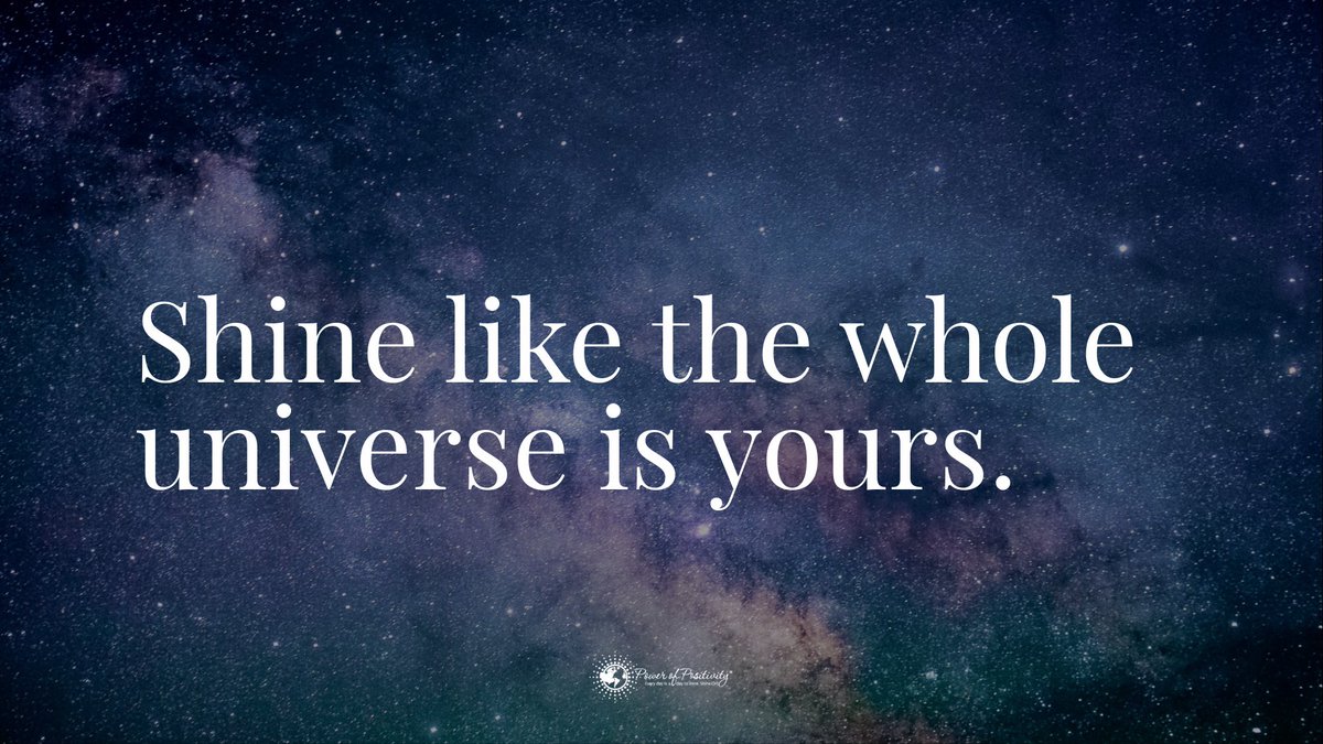 positiveKristen's tweet photo. Shine like the whole universe is yours. - Rumi #quote https://t.co/XoVD1NEXBU