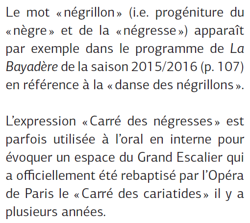 Le rapport invite aussi à ôter les termes racistes (notamment dans les intitulés des programmes), à mettre fin à des pratiques racistes (ex. blackface et yellowface), ou faisant de la peau blanche un idéal (ex. blanchir la peau des danseur·se·s).