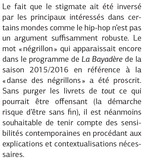 Le rapport invite aussi à ôter les termes racistes (notamment dans les intitulés des programmes), à mettre fin à des pratiques racistes (ex. blackface et yellowface), ou faisant de la peau blanche un idéal (ex. blanchir la peau des danseur·se·s).