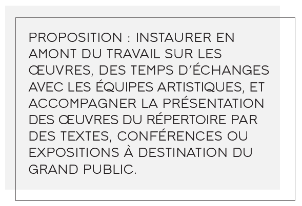 Certaines pratiques sont certes devenues inacceptables sans regard critique, mais ce que le rapport propose c'est d'opérer une réflexion active et concertée à la recherche de solution. Il peut par exemple s'agir de moderniser la mise en scène, ou encore de contextualiser l'œuvre.
