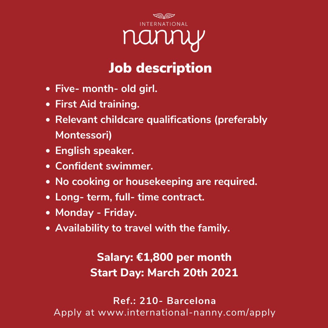 International Nanny is seeking for FULL- TIME LIVE- IN ENGLISH SPEAKING NANNY IN BARCELONA
If you think you’d be a great candidate and have already registered with us, please send your application to zperez@international-nanny.com
If you have not yet registered, click on our BIO