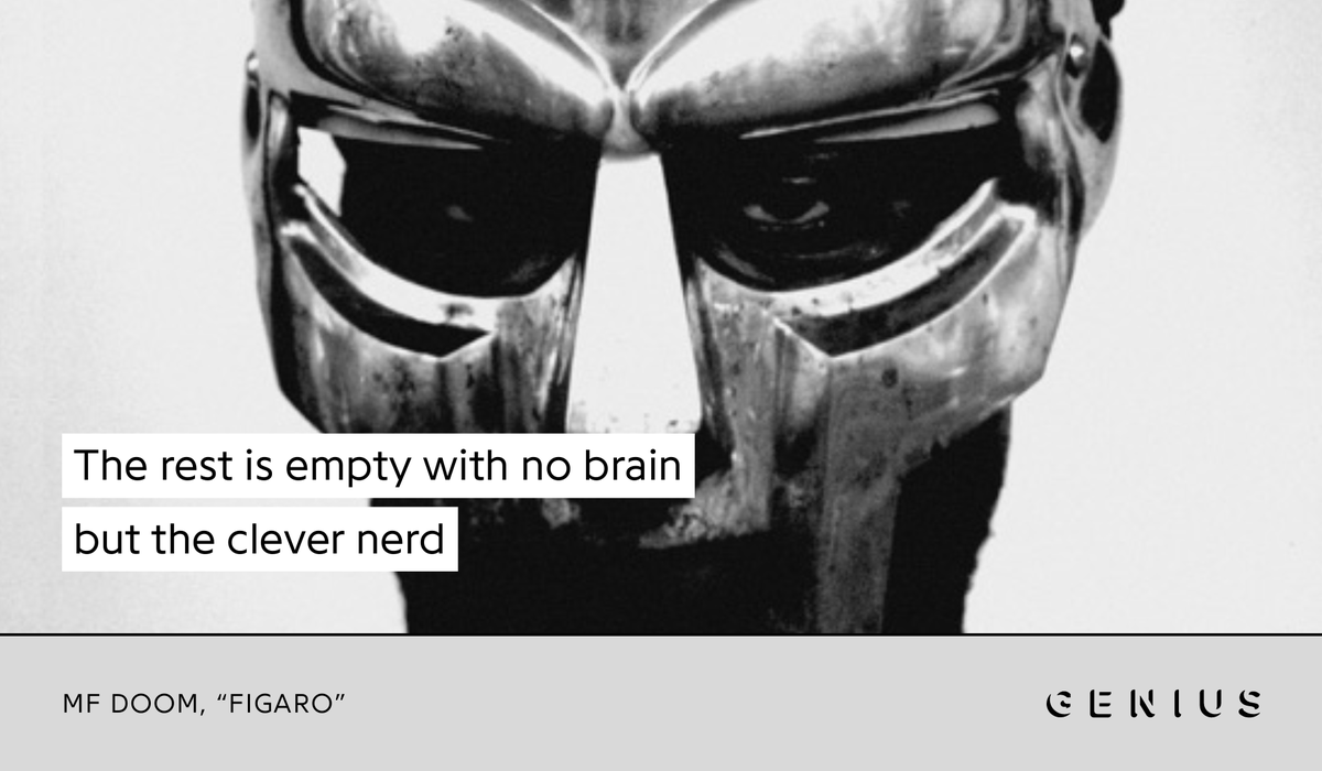 9. Figaro - MF DOOMIn regards to technical rapping, I believe there are few with the caliber of MF DOOM and this song is evidence. An assault of multi-syllable rhymes as DOOM flows effortlessly over the looped drum and string beat from Madlib. A masterclass in rapping, RIP DOOM
