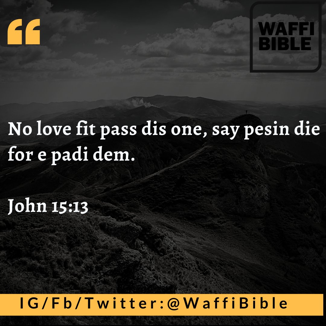 waffibible's tweet photo. Greater love hath no man than this, that a man lay down his life for his friends.

John 15:13

#WaffiBible 
#GoodMorning https://t.co/qEowtD43G6