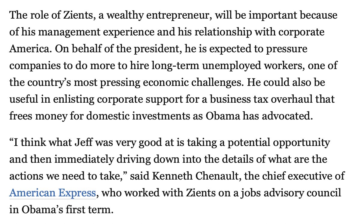One of Zients' roles in the Obama administration was liaison to the business community. The idea was that Zients could use his relationships and credibility with business executives to win support for the president's agenda.*  https://www.washingtonpost.com/business/economy/jeff-zients-was-with-obama-for-the-long-haul--and-now-hes-going-long-in-investing/2018/05/11/baadb1aa-5312-11e8-9c91-7dab596e8252_story.html*  https://www.washingtonpost.com/politics/jeff-zients-helped-salvage-healthcaregov-now-hell-be-obamas-go-to-guy-on-economy/2013/12/22/3ebf38a4-6986-11e3-8b5b-a77187b716a3_story.html