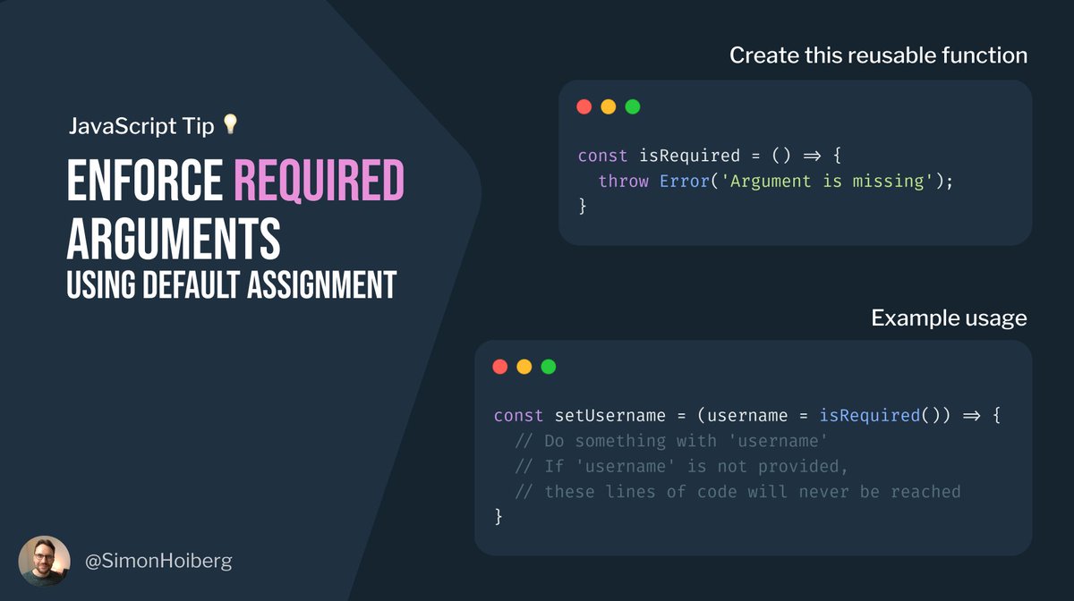 JavaScript Tip 💡

Enforce required arguments using default assignment in JavaScript.