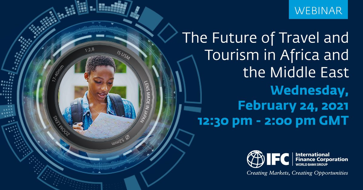How can we build more resilient and sustainable 🛫 #tourism &amp; #travel industries now &amp; post-#COVID19? Join <a href="/IFC_org/">IFC</a> on February 24 to discuss the future of travel in #Africa &amp; #MENA. Register here wrld.bg/yBfN30rwBN6 #COVIDEraTravel