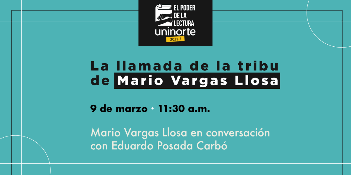 UninorteCO's tweet photo. #ElPoderDeLaLectura | La cita es este 9 de marzo con el nobel Mario Vargas Llosa, él conversará con Eduardo Posada Carbó sobre "La llamada de la tribu".

👉 https://t.co/fYqxEhjnuT https://t.co/En1bxCHGRa
