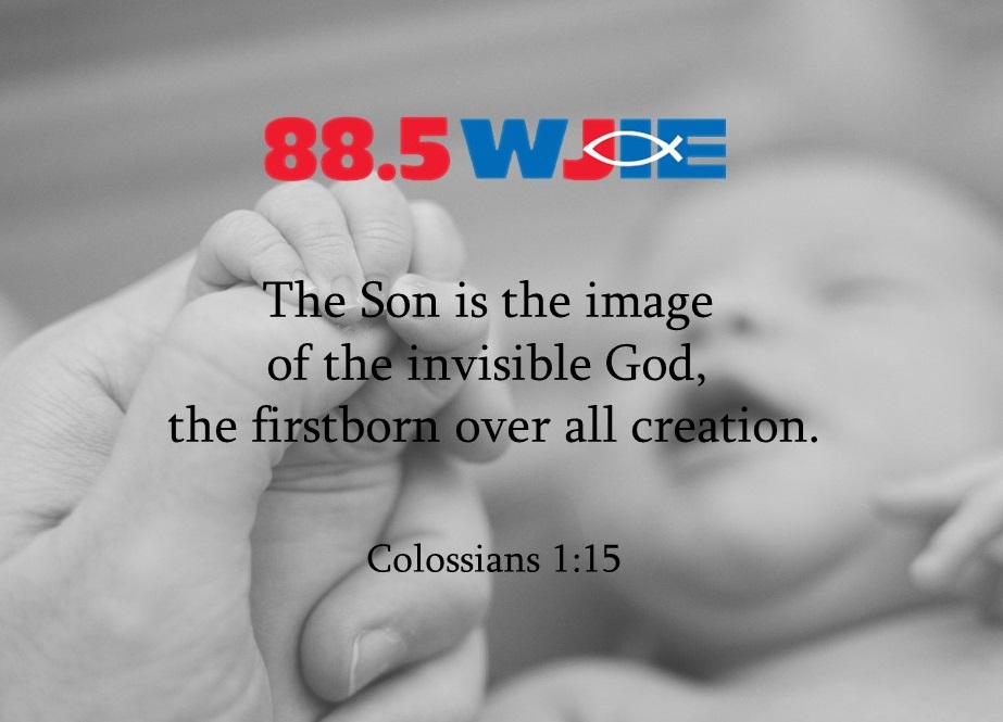 Today's #WJIEWord4Day comes from Colossians 1:15. The Son is the image of the invisible God, the firstborn over all creation.