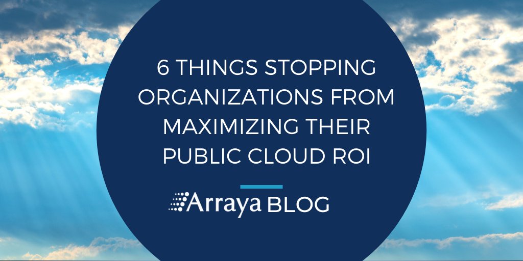 ArrayaJoe's tweet image. 6 things stopping organizations from maximizing their public #cloud ROI: ow.ly/q5bz50DAzRN