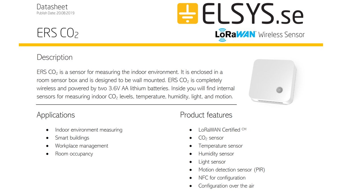 2. The sensor used was a ELSYS ERS CO2, a good choice because it also includes light and motion sensors, along with CO2, temperature, RH.