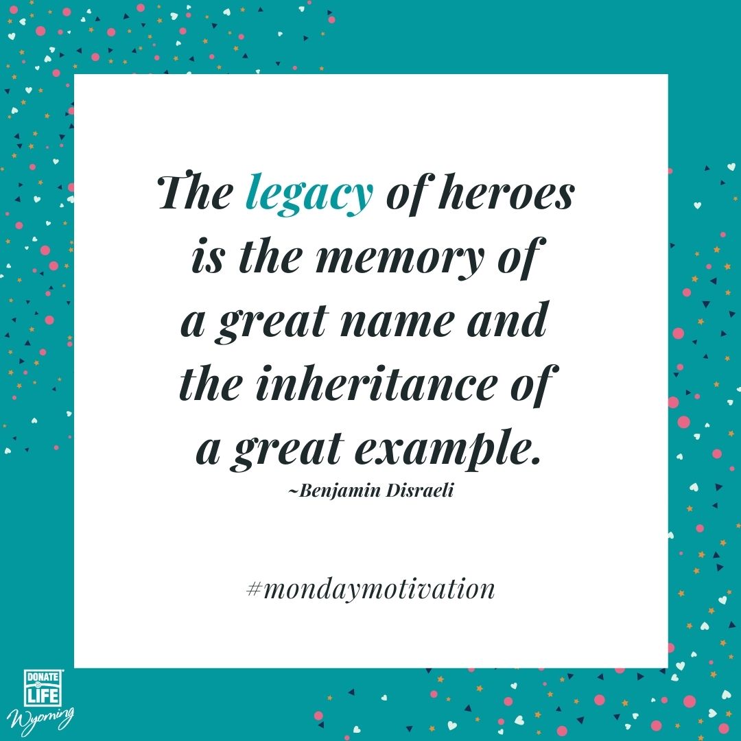 DonateLifeWY's tweet image. Organ, eye and tissue donors are heroes whose legacy lives on and they have set an example of selflessness for others to follow.  #DonateLife #Wyoming #CheckYes