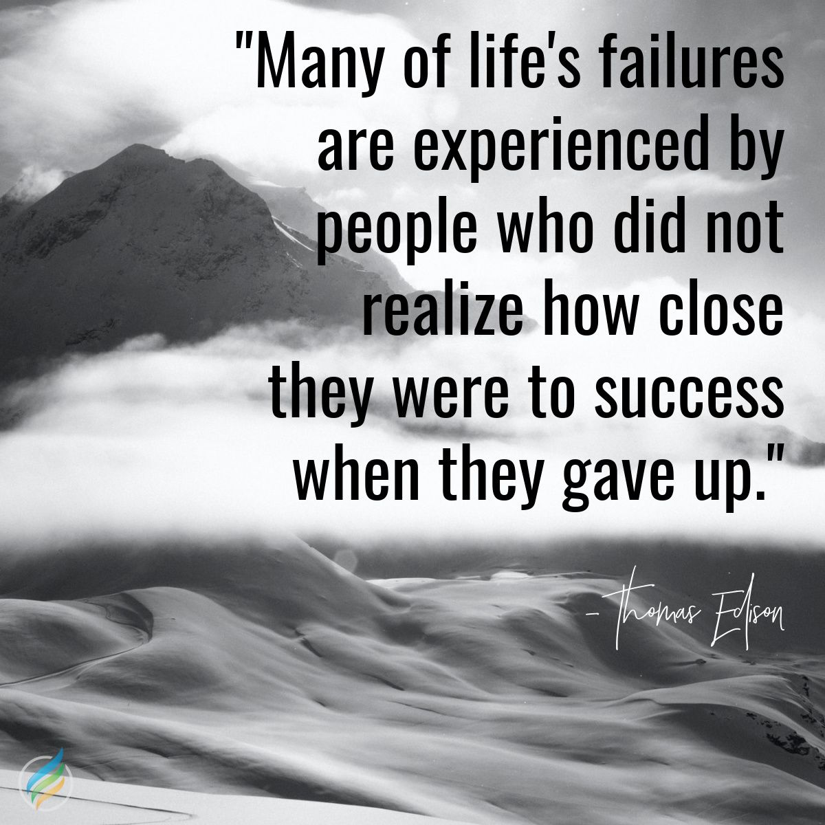 yourgrowth's tweet photo. "Many of life's failures are experienced by people who did not realize how close they were to success when they gave up." #ThomasEdison #NeverEverGiveUp #Growth https://t.co/vKdHbyDAjy