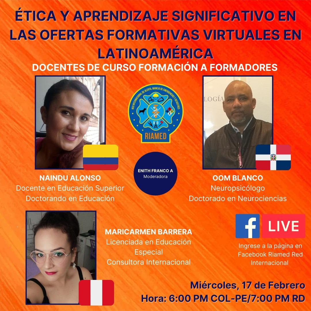 *La RIAMED invita al live:*

_Ética y aprendizaje significativo en las ofertas formativas virtuales en Latinoamérica
*Miércoles, 17 de Febrero*
*Hora: 6:00 PM COL-PE/7:00 PM RD*

Ingrese a la página en Facebook Riamed Red Internacional  facebook.com/riamedredinter…