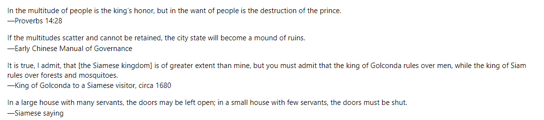 One of the hardest tasks for an early state was to find enough people to engage in agricultural and non-agricultural labor. And prevent them from running away as living conditions in early states were inferior to those in non-states for all but the elites.