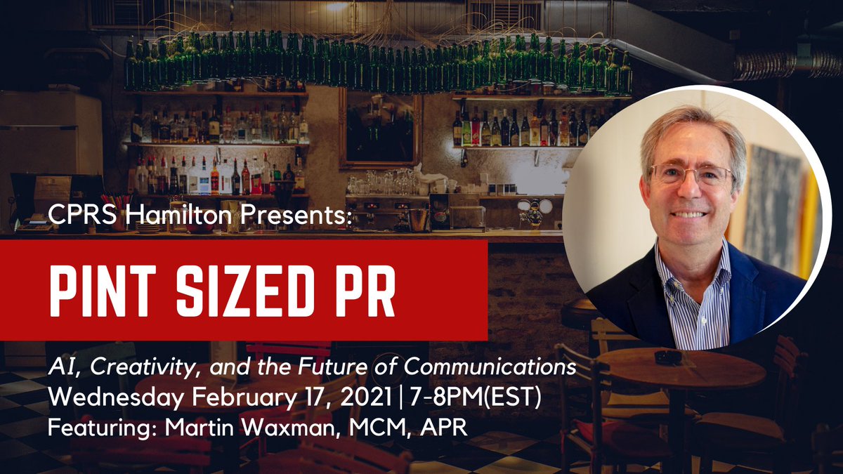 CPRSHamilton's tweet photo. Join us at #PintSizedPR this Wednesday, February 17 from 7-8PM(EST) as @martinwaxman leads what is sure to be a fascinating discussion on "AI, Creativity, and the Future of Communications." Register here: https://t.co/jsqOdaoXqL #communications #professionaldevelopment https://t.co/QpLaaO89JX