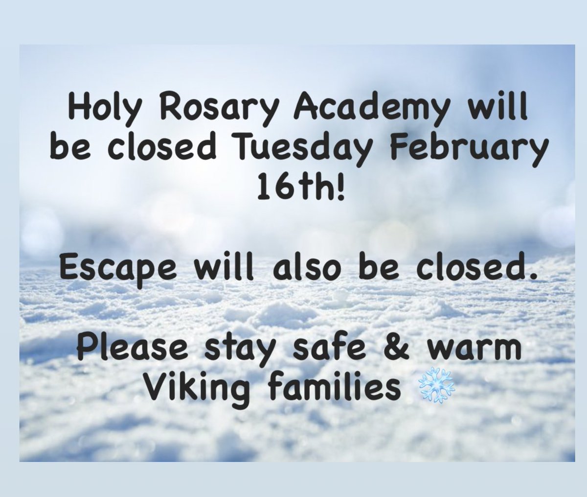 HRAvikings's tweet photo. Holy Rosary Academy will be closed Tuesday February 16th! https://t.co/d3RzR5ocO3