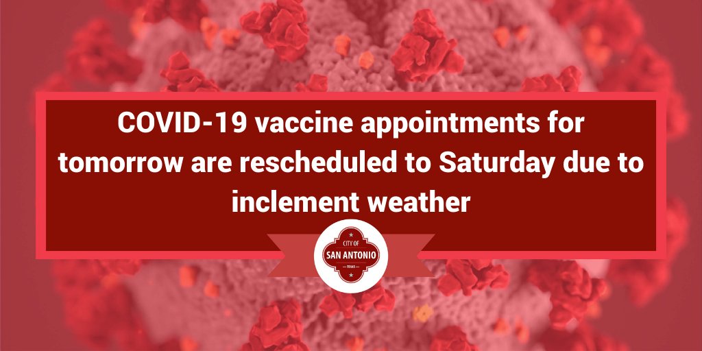 City Of San Antonio Covid 19 Vaccine Appointments For Tomorrow Are Rescheduled To Saturday Due To Inclement Weather More Info T Co Yjkayjm06r T Co A3zazoo6tt