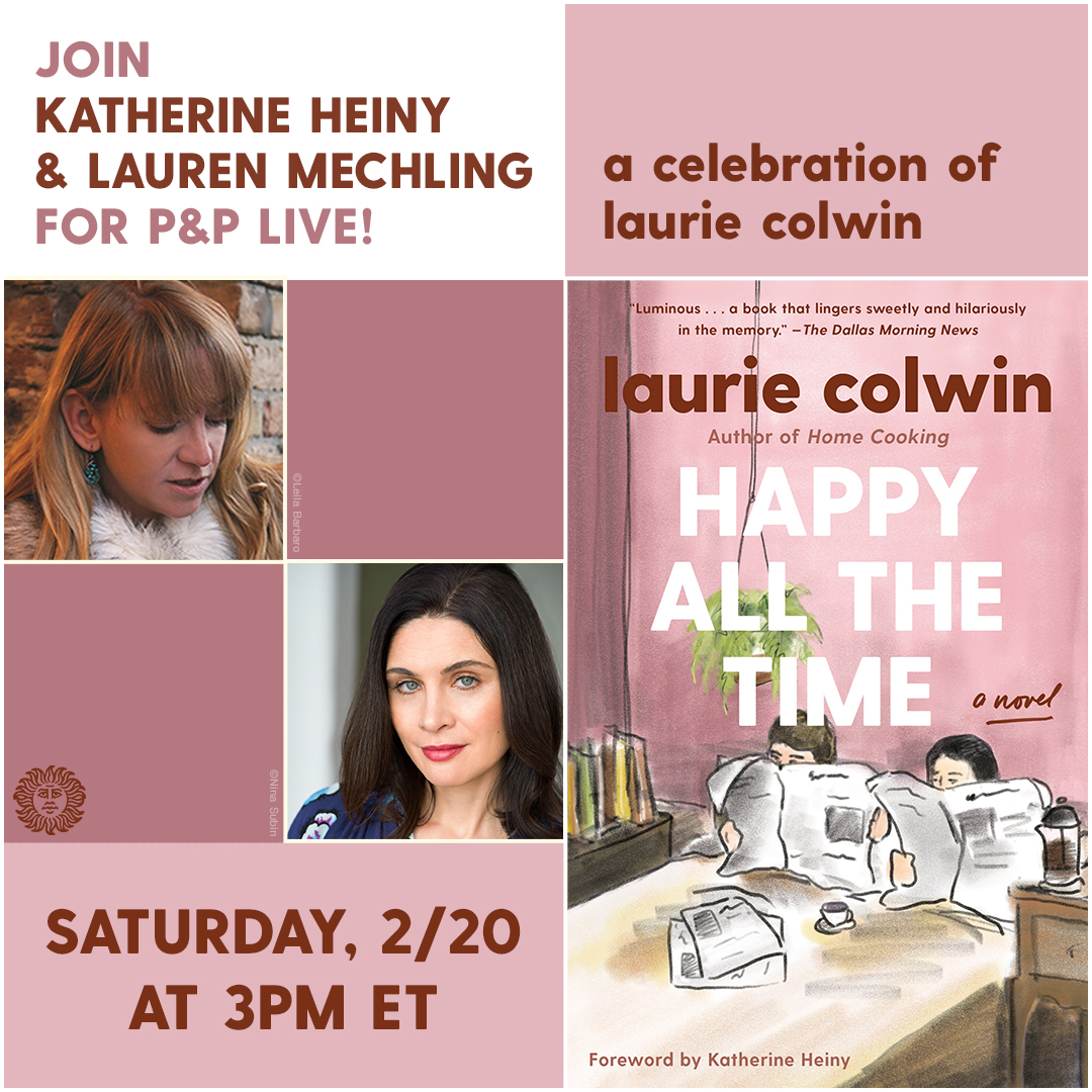 Please join the very funny and elegant Lauren Mechling (and me) on zoom this Saturday when we talk about Laurie Colwin.