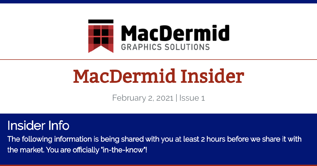 MacDermidGraph1's tweet image. Check out what you missed from the first edition of our MacDermid Insider e-newsletter! Want to be in-the-know? Sign up to become a MacDermid Insider at the link below. #macdermidtransforms conta.cc/2NPo631