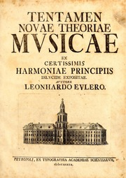 In 1731, Euler wrote his ‘Tentamen novae theoriae musicae ex certissimis harmoniae principiis dilucide expositae’ - or - ‘An attempt at a new theory of music, exposed in all clearness according to the most well-founded principles of harmony.’ Love this title. Badass.