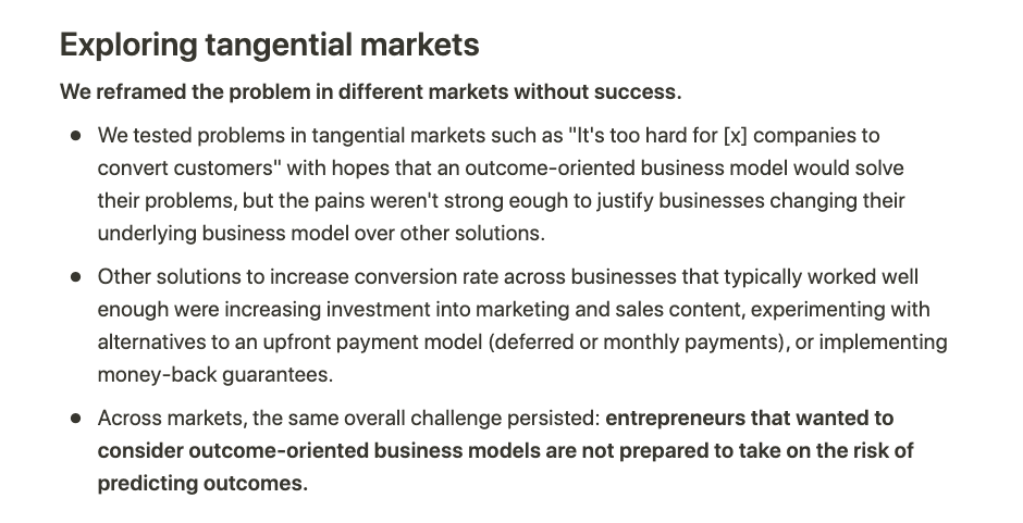 We tried shifting up-market to helping existing startups scale ISAs. We found problems to solve, but they weren't venture-scale.Tangential markets gave us no luck.Across markets, the same challenge persisted: It's too hard to take on the risk of predicting outcomes.