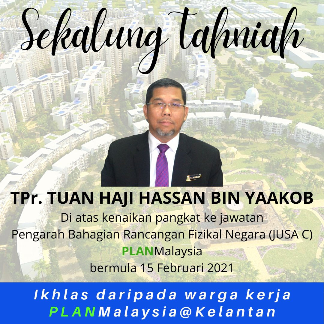 PLANMalaysiaKel's tweet photo. SEKALUNG TAHNIAH 
kepada TPr. HAJI HASSSAN BIN YAAKOB
di atas kenaikan pangkat ke jawatan Pengarah Bahagian Rancangan Fizikal Negara (JUSA C) @planmalaysia_  
.
Terima kasih
. 
Ikhlas daripada warga kerja @PLANMalaysiaKel 
.
#planmalaysia #planmalaysiakel #jpbd #rfn #jpbdkelantan https://t.co/1FKbCSSUn5