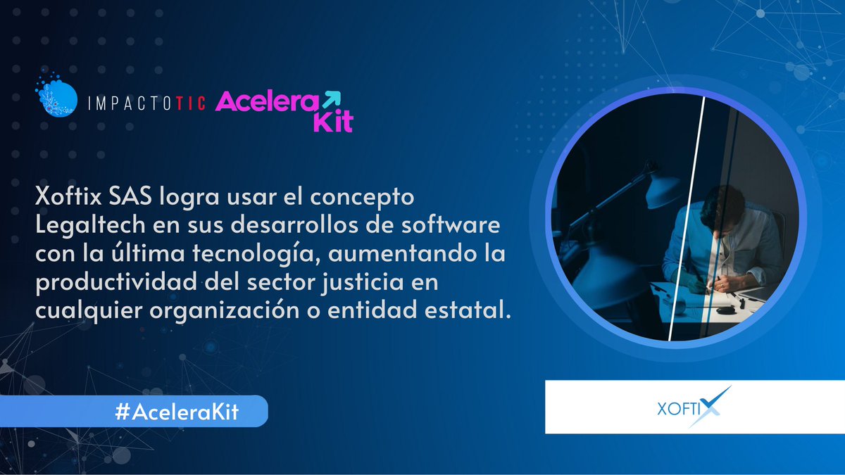 ImpactoTIC's tweet photo. #Acelerakit- Xoftix es una empresa Colombia que trabaja en la #TransformaciónDigital del sector Justicia. 
Conozcan aquí más detalles: 👩‍⚖️ 👨‍⚖️➡️https://t.co/10ycy2eNv1 #LegalTech https://t.co/aZ6z85xADE